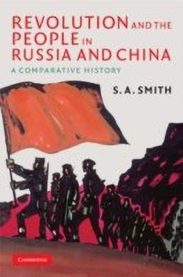 Revolution and the People in Russia and China(English, Hardcover, Smith S. A.)