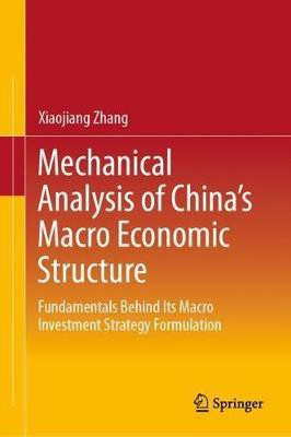 Mechanical Analysis of China's Macro Economic Structure(English, Hardcover, Zhang Xiaojiang)