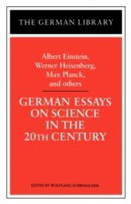 German Essays on Science in the 20th Century: Albert Einstein, Werner Heisenberg, Max Planck, and ot(English, Paperback, unknown)