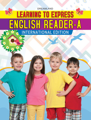 Learning to Express Reader Book - English Reader A(English, Paperback, T. Raaj Bhanot)