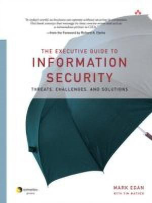 The Executive Guide to Information Security(English, Paperback, Egan Mark)