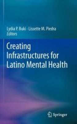 Creating Infrastructures for Latino Mental Health(English, Hardcover, unknown)