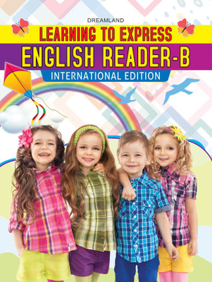 Learning to Express Reader Book - English Reader B(English, Paperback, T. Raaj Bhanot)