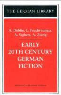 Early 20th-Century German Fiction: A. Doeblin, L. Feuchtwanger, A. Seghers, A. Zweig(English, Paperback, unknown)