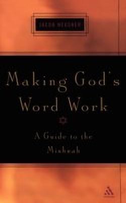 Making God's Word Work(English, Hardcover, Neusner Jacob Rabbi)