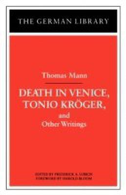 Death in Venice, Tonio Kroger, and Other Writings: Thomas Mann(English, Paperback, unknown)