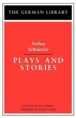 Plays and Stories: Arthur Schnitzler(English, Paperback, unknown)