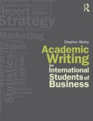 Academic Writing for International Students of Business(English, Paperback, Bailey Stephen)