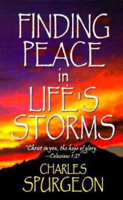 Finding Peace in Life's Storms(English, Paperback, Spurgeon C. H.)