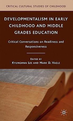 Developmentalism in Early Childhood and Middle Grades Education(English, Hardcover, unknown)