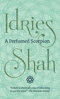 A Perfumed Scorpion(English, Hardcover, Shah Idries)