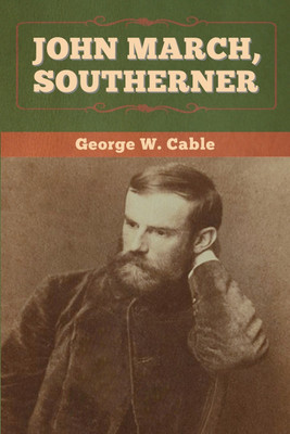 John March, Southerner(English, Paperback, Cable George W)