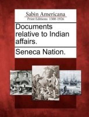 Documents Relative to Indian Affairs.(English, Paperback, unknown)
