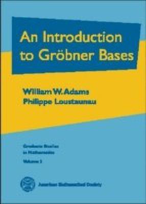 An Introduction to Grobner Bases(English, Hardcover, Adams William W.)