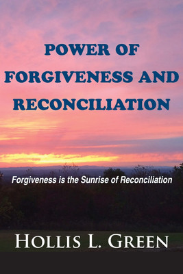 Power of Forgiveness and Reconciliation(English, Paperback, Green Hollis L)