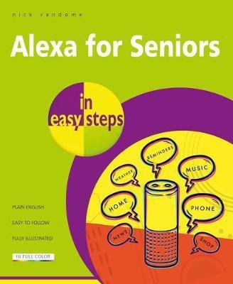 Alexa for Seniors in easy steps(English, Paperback, Vandome Nick)