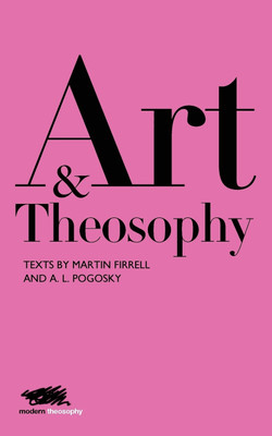 Art and Theosophy(English, Paperback, Firrell Martin)