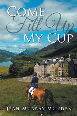 Come Fill Up My Cup(English, Paperback, Munden Jean Murray)