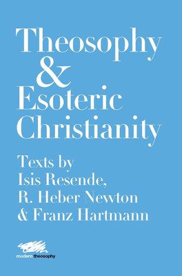 Theosophy and Esoteric Christianity(English, Hardcover, Resende Isis)