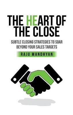The Heart Of The Close(English, Paperback, Mandhyan Raju)