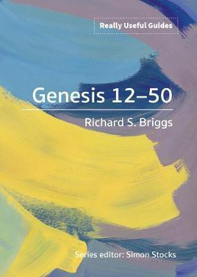 Really Useful Guides: Genesis 12-50(English, Paperback, Briggs Richard S.)