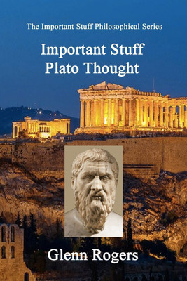 Important Stuff Plato Thought(English, Paperback, Rogers Glenn)