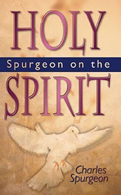 Spurgeon on the Holy Spirit(English, Paperback, Spurgeon C. H.)