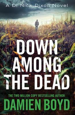 Down Among the Dead(English, Paperback, Boyd Damien)
