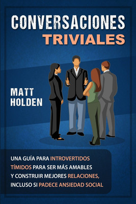 Conversaciones Triviales(Spanish, Paperback, Holden Matt)
