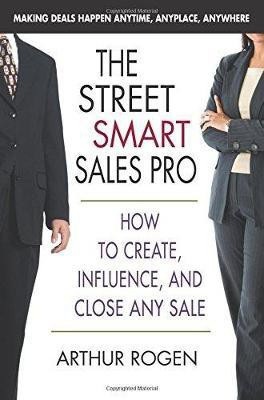 The street smart sales pro(English, Paperback, Rogen Arthur)
