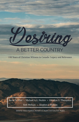 Desiring A Better Country(English, Paperback, Wellum Stephen J)