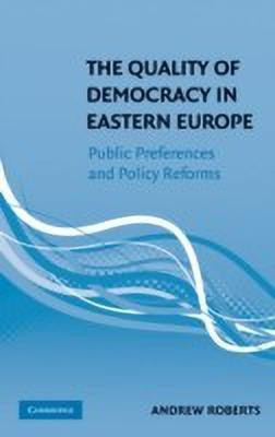 The Quality of Democracy in Eastern Europe(English, Hardcover, Roberts Andrew)