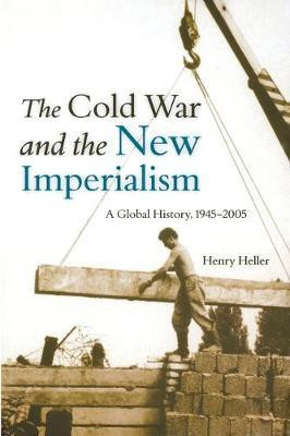 The Cold War and the New Imperialism(English, Paperback, Heller Henry)