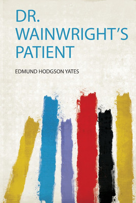 Dr. Wainwright's Patient(English, Paperback, Yates Yates)