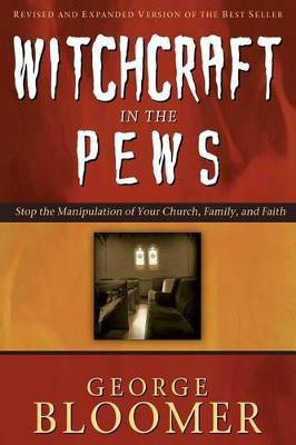 Witchcraft in the Pews(English, Paperback, Bloomer George Bishop)