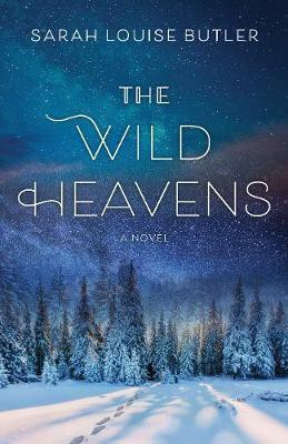 The Wild Heavens(English, Paperback, Butler Sarah Louise)