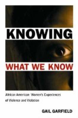 Knowing What We Know(English, Hardcover, Garfield Gail)