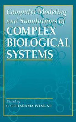 Computer Modeling and Simulations of Complex Biological Systems, 2nd Edition(English, Hardcover, unknown)
