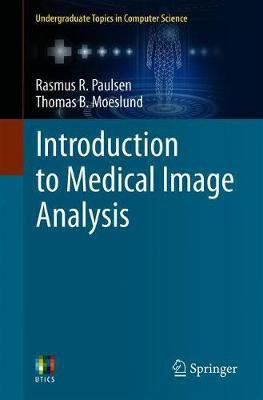 Introduction to Medical Image Analysis(English, Paperback, Paulsen Rasmus R.)
