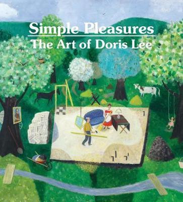 Simple Pleasures: The Art of Doris Lee(English, Hardcover, Wolfe Melissa)