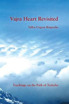 Vajra Heart Revisited(English, Paperback, Rinpoche Tulku Urgyen)