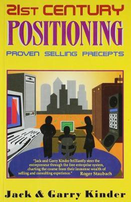 21st Century Positioning  - Proven Selling Precepts(English, Paperback, Kinder Gary)