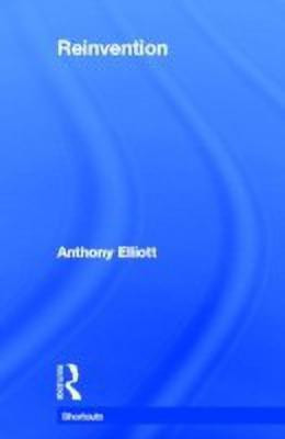 Reinvention(English, Hardcover, Elliott Anthony)