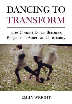 Dancing to Transform(English, Hardcover, Wright Emily)