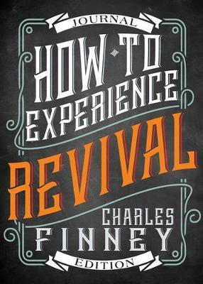 How to Experience Revival (Journal Edition)(English, Paperback, Finney Charles G)