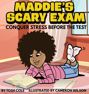 Maddie's Scary Exam(English, Hardcover, Cole Tosh)