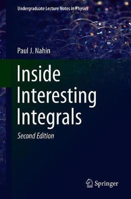 Inside Interesting Integrals(English, Paperback, Nahin Paul J.)