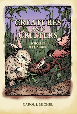 Creatures And Critters(English, Hardcover, Michel Carol J)