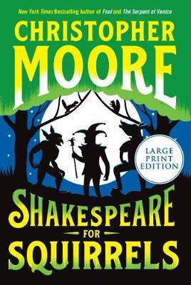 Shakespeare For Squirrels [Large Print](English, Paperback, Moore Christopher)