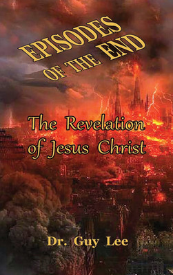 Episodes of the End(English, Hardcover, Lee Guy)